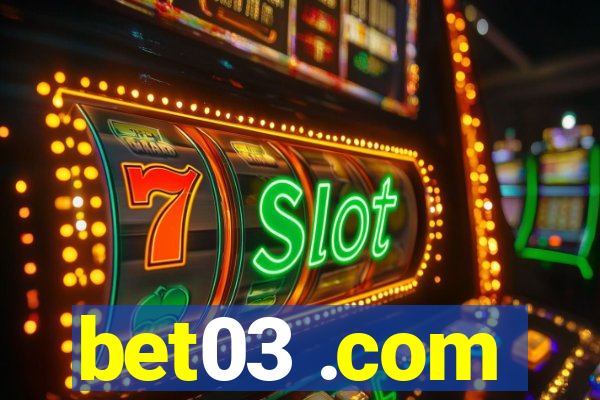 bet03 .com